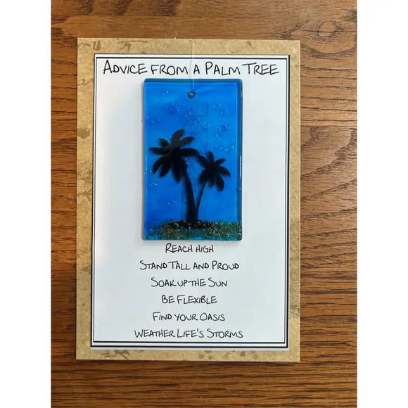 Advice From A Palm Tree Suncatcher/Greeting Card