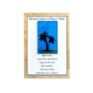 Advice From A Palm Tree Suncatcher/Greeting Card