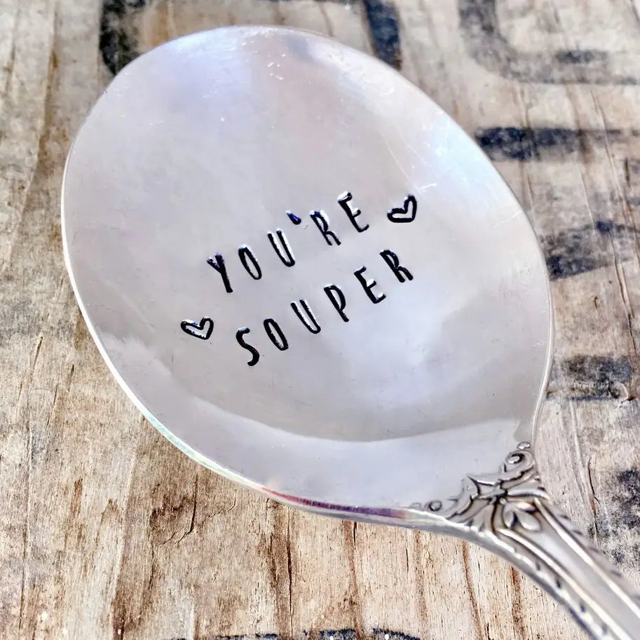 You're Souper Hand Stamped Soup Spoon