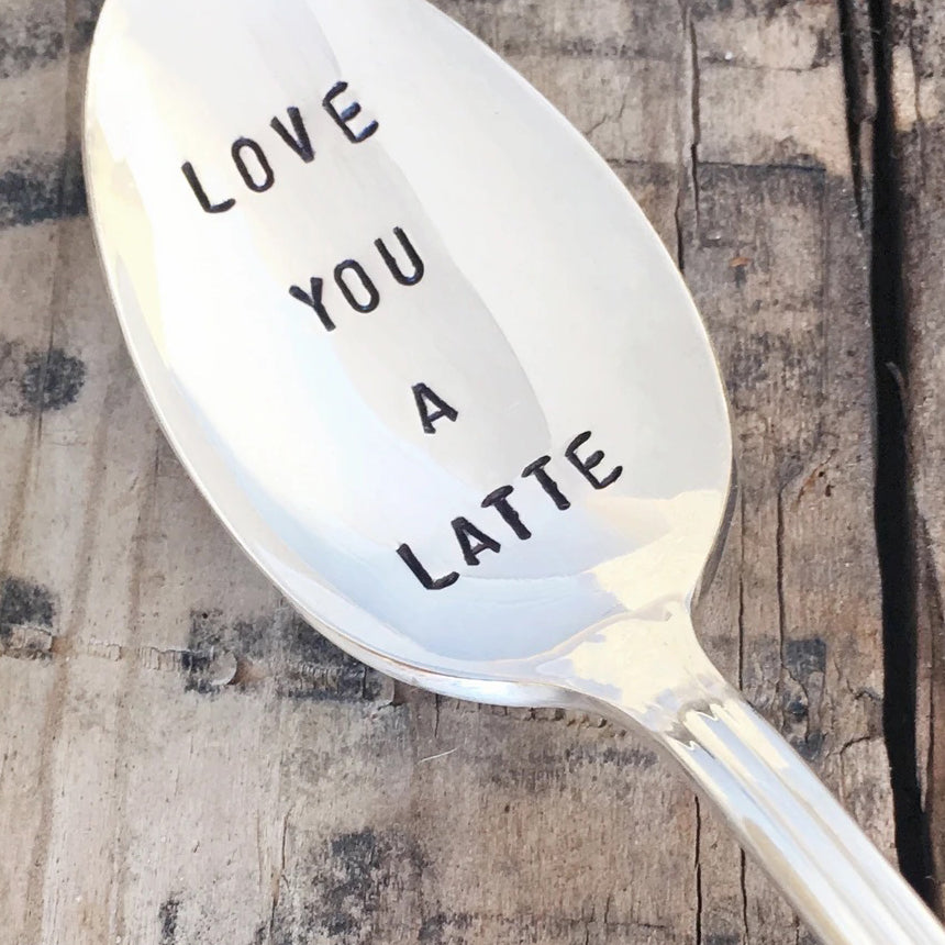 Love You A Latte Hand Stamped Teaspoon