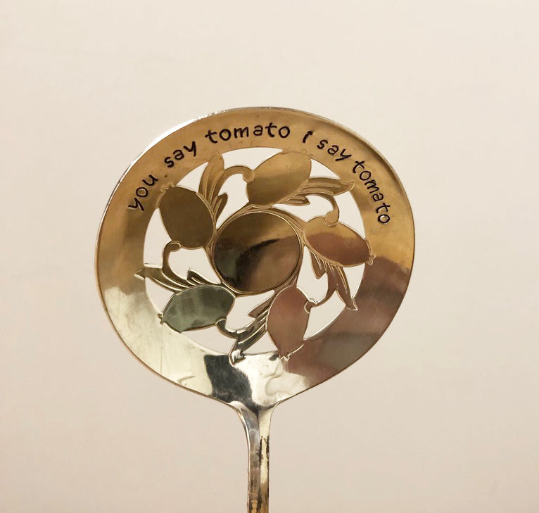 You Say Tomato, I Say Tomato Hand Stamped Serving Spoon